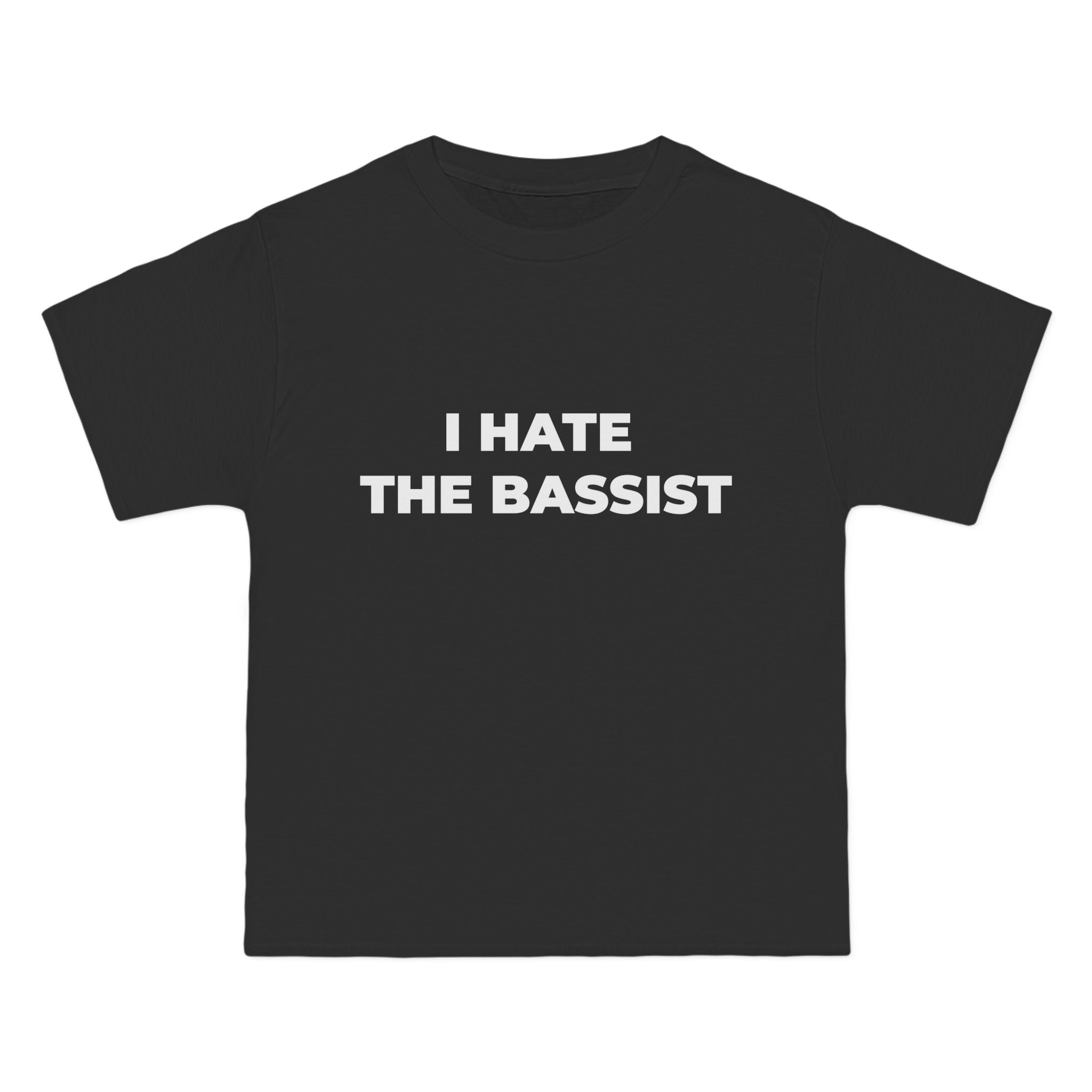 "I HATE THE BASSIST"  front print